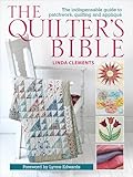 The Quilters Bible The Indespensable Guide To Patchwork Quilting And Applique English Edition