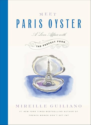 Meet Paris Oyster:A Love Affair with the Perfect Food