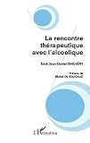 La Rencontre Thrapeutique Avec Lalcoolique