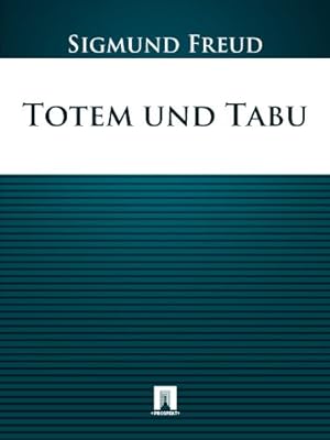 Totem und Tabu Sigmund Freud