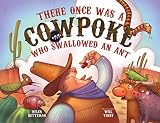 There Once Was A Cowpoke Who Swallowed An Ant