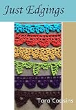 Just Edgings 75 Crochet Border Patterns To Inspire Your Next Project Tiger Road Crafts Book 5 English Edition