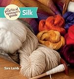 The Practical Spinners Guide Silk English Edition