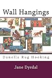Wall Hangings Danella Rug Hooking English Edition
