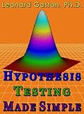 Hypothesis Testing Made Simple English Edition