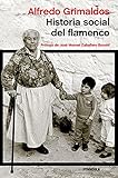 Historia Social Del Flamenco Prlogo De Jos Manuel Caballero Bonald Spanish Edition