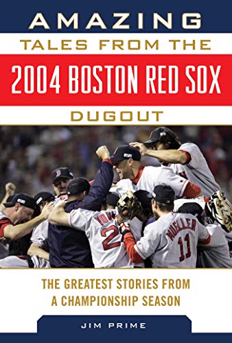Amazing Tales from the 2004 Boston Red Sox Dugout book cover