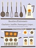 Recettes Dentremets Charlottes Souffls Pannequets Crpes Les Recettes Dauguste Escoffier T 28