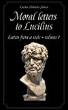 Moral Letters To Lucilius Vol1 English Edition
