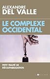 Le Complexe Occidental Petit Trait De Dculpabilisation