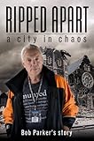 Ripped Apart A City In Chaos English Edition