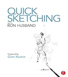 Quick Sketching With Ron Husband English Edition
