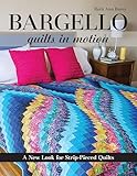 Bargello Quilts In Motion A New Look For Strippieced Quilts English Edition