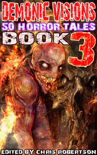 Demonic Visions: 50 Horror Tales #3 book cover