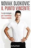 Il Punto Vincente La Mia Strategia Per Leccellenza Fisica E Mentale Italian Edition