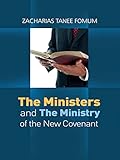 The Ministers And The Ministry Of The New Covenant Making Spiritual Progress Book 5 English Edition