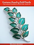 Field Guide To Costume Jewelry The Crash Course In Costume Jewelry Field Guide To Jewelry Book 1 English Edition
