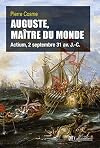 Auguste, Maître du monde. Actium, 2 septembre 31 av. J.-C.