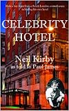 Celebrity Hotel True Inside Gossip Scandal And Intrigue English Edition