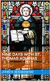 Nine Days With St Thomas Aquinas English Edition