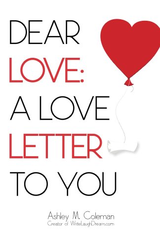 Dear Love: A love letter to you book cover