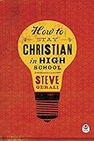 How To Stay Christian In High School