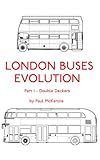 London Buses Evolution Part 1 Double Deckers