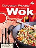 Die Besten Rezepte Aus Dem Wok Kreative Kche 8 German Edition