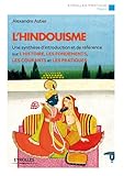 Lhindouisme Un Synthse Dintroduction Et De Rfrence Sur Lhistoire Les Fondements Les Courants Et Les Pratiques Eyrolles Pratique