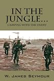 In The Jungle Camping With The Enemy