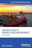 Introduction To Marine Cargo Management Lloyds Practical Shipping Guides English Edition