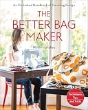 The Better Bag Maker An Illustrated Handbook Of Handbag Design Techniques Tips And Tricks English Edition