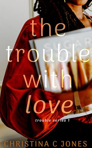The Trouble With Love: a tale of two sisters book cover