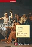 Critica Della Retorica Democratica Economica Laterza Vol 361 Italian Edition