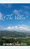 The Valley A Historical Narrative Of A Caribbean Island Village Marriaqua Valley St Vincent The Grenadines
