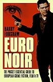 Euro Noir The Pocket Essential Guide To European Crime Fiction Film Tv Pocket Essential Series English Edition