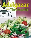 Adelgazar Con Thermomix El Rincn Del Paladar Spanish Edition