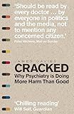 Cracked Why Psychiatry Is Doing More Harm Than Good English Edition