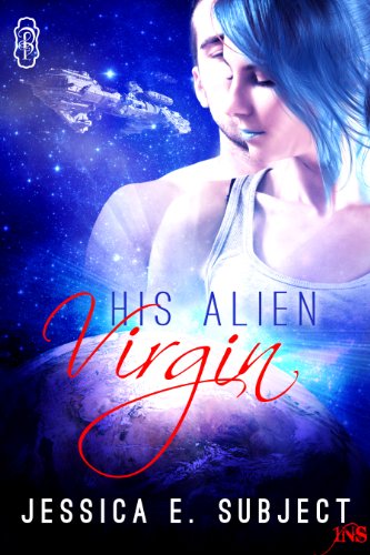 His Alien Virgin (By: Jessica E. Subject) cover