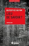 Questce Quun Lieu De Savoir Encyclopdie Numrique T 2