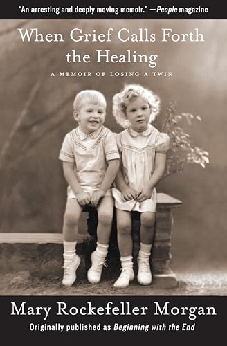 When Grief Calls Forth the Hea...ing:A Memoir of Losing a Twin