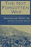 The Not Forgotten War English Edition