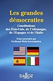 Les Grandes D%C3%A9mocraties. Constitutions Des %C3%A9tats Unis, De L'allemagne, De L'espagne Et De L'italie (%C3%A0 Savoir)
