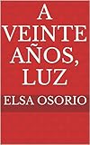 A Veinte Aos Luz Spanish Edition