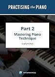 Practising The Piano Part 2 Volume 1 English Edition