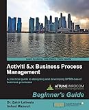 Activiti 5x Business Process Management Beginners Guide English Edition