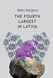 The Fourth Largest In Latvia