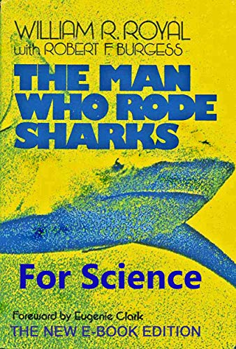 The Man Who Rode Sharks For Science book cover
