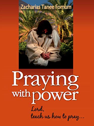 Praying With Power: With Christ in the School and Ministry of Praying book cover
