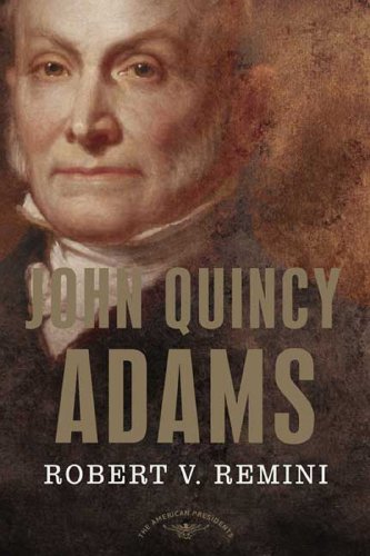 John Quincy Adams (By: Robert V. Remini) cover